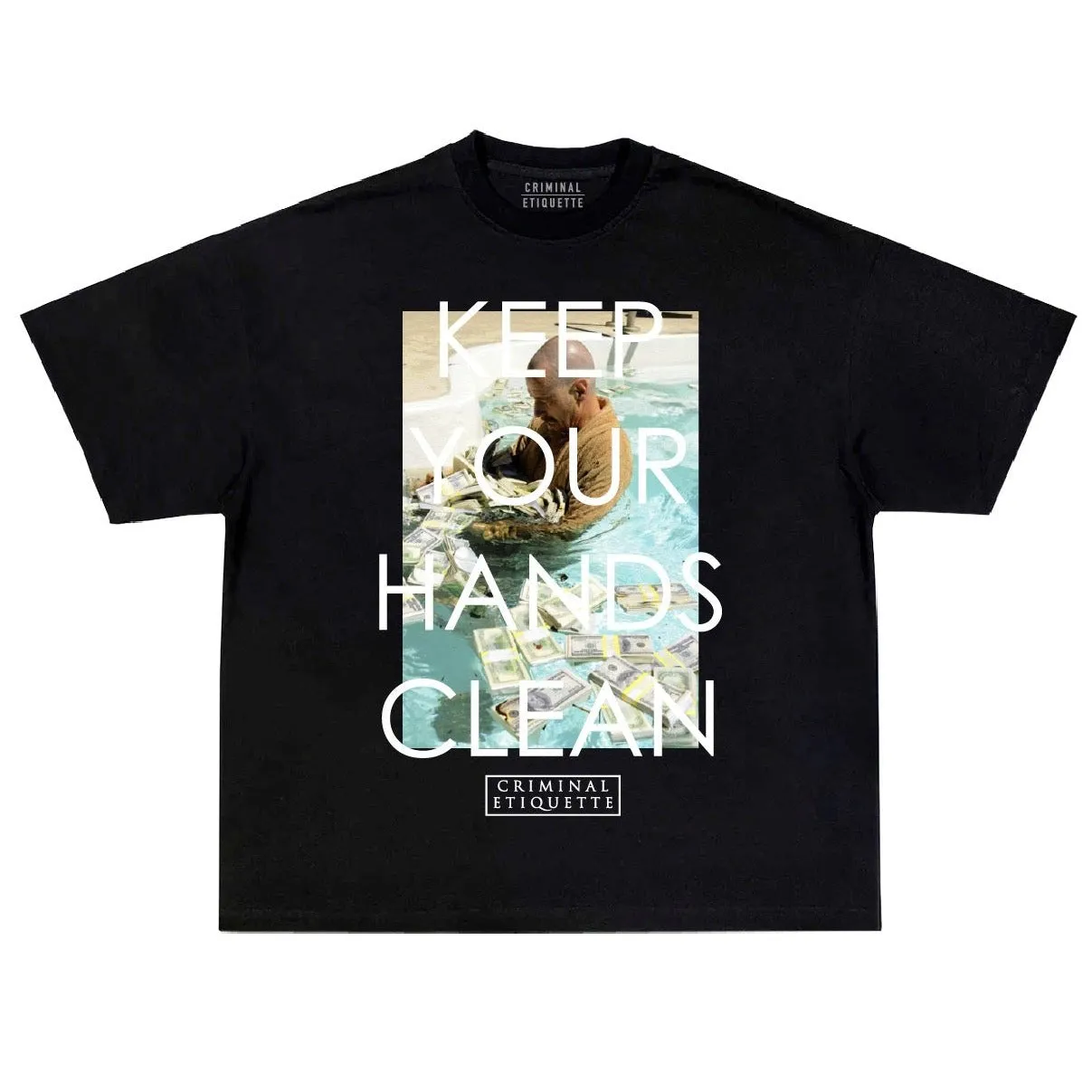 Criminal Etiquette 'Keep Your Hands Clean' T-Shirt (Black)